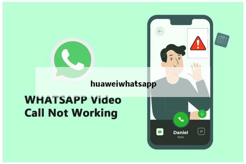 huaweiwhatsapp